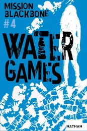 Mission Blackbone - tome 4 water Games