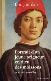 Portrait d'un jeune seigneur en dieu des moissons, et autres nouvelles