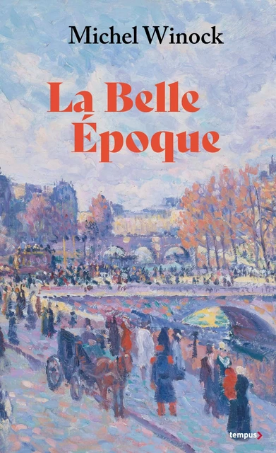 La Belle Epoque (collector) - La France de 1900 à 1914 - Michel Winock - Place des éditeurs