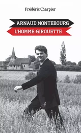 Arnaud Montebourg, l'homme-girouette