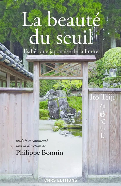 La beauté du seuil - Esthétique japonaise de la limite - Teiji Ito - CNRS editions