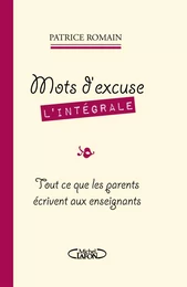 Mots d'excuse L'intégrale