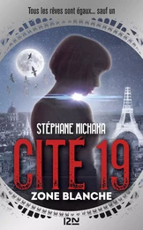 Cité 19 - tome 2 Zone blanche