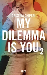 My Dilemma is You - tome 2