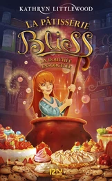 La pâtisserie Bliss - tome 4 La bouchée ensorcelée