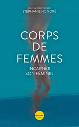 Corps de femmes - Incarner son féminin