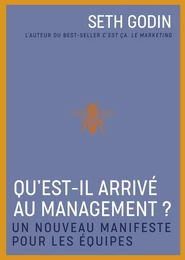 Qu'est-il arrivé au management ? - Un nouveau manifeste pour les équipes