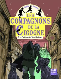 Les Compagnons de la cigogne - Tome 2 Le Fantôme des Trois Châteaux