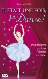 Il était une fois, la Danse ! - Danse Hors-série