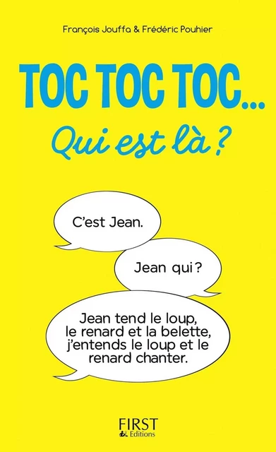 Toc toc toc... Qui est là ? - Des centaines de TOC TOC TOC hilarants - Frédéric Pouhier, François Jouffa - edi8