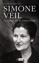 Simone Veil - La force de la conviction