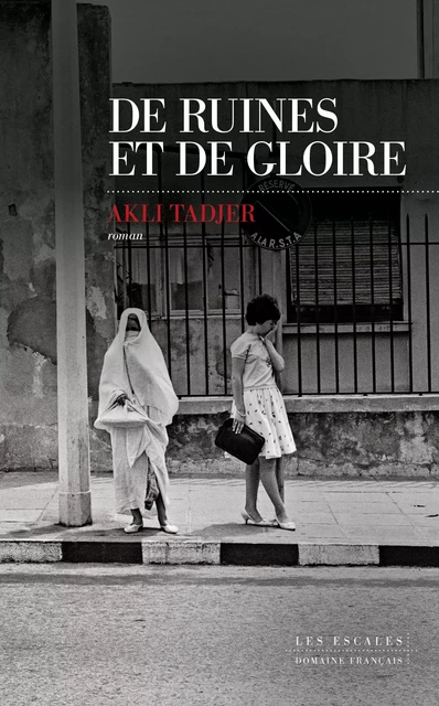 De ruines et de gloire - Akli Tadjer - edi8