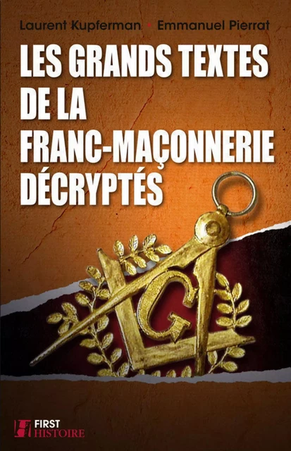 Les grands textes de la franc-maçonnerie décryptés - Laurent Kupferman, Emmanuel Pierrat - edi8