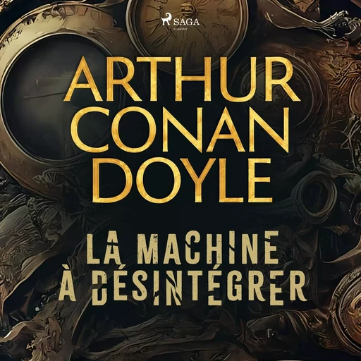 La Machine à désintégrer - Arthur Conan Doyle - Saga Egmont French