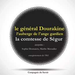 Le Général Dourakine & L'Auberge de l'Ange Gardien, les 2 célèbres romans de la comtesse de Ségur