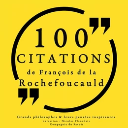 100 citations de La Rochefoucauld