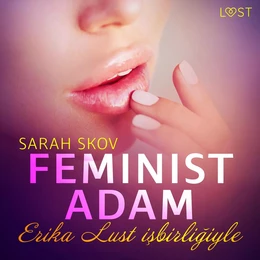 Feminist Adam - Erotik Öykü