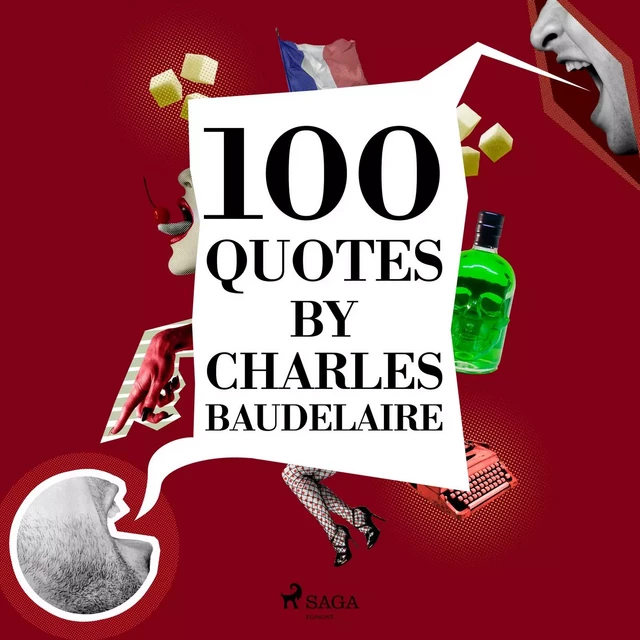 100 Quotes by Charles Baudelaire - Charles Baudelaire - Saga Egmont International