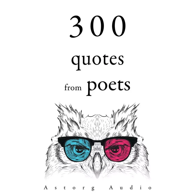 300 Quotes from Poets - Alphonse de Lamartine, Alfred de Musset, Charles Baudelaire - Saga Egmont International