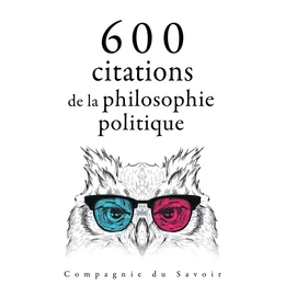 600 citations de la philosophie politique