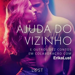 Ajuda do vizinho e outros dez contos em colaboração com Erika Lust