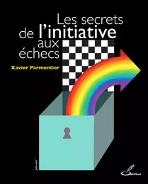 Les secrets de l'initiative aux échecs