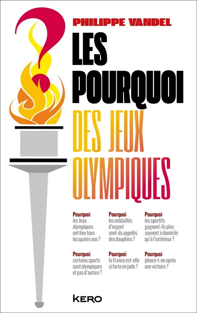 Les Pourquoi des Jeux Olympiques ! - Philippe Vandel - Kero