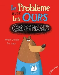 Le problème avec les ours grognons