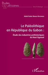 Le Paléolithique en République du Gabon :