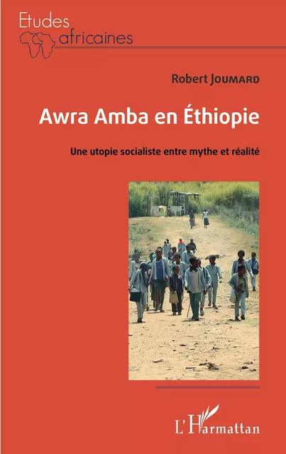 Awra Amba en Éthiopie - Robert Joumard - Editions L'Harmattan