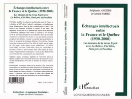 Echanges intellectuels entre la France et le Québec (1930-2000)