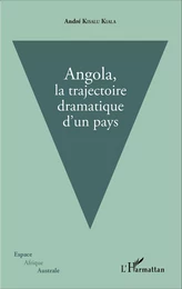 Angola, la trajectoire dramatique d'un pays