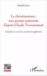 Le christianisme : une pensée puissante d'après Claude Tresmontant