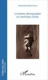 La femme photographe en Amérique latine