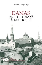 Damas des Ottomans à nos jours