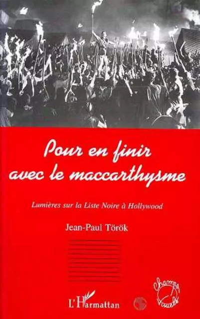 POUR EN FINIR AVEC LE MACCARTHYSME - Jean-Paul Torok - Editions L'Harmattan