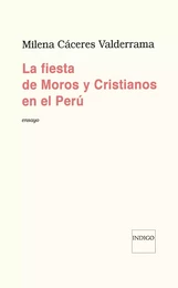 La fiesta de Moros y Cristianos en el Perú