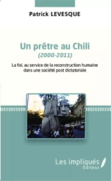 Un prêtre au chili (2000-2011)