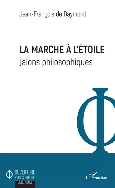 La marche à l'étoile - Jean-François De Raymond - Editions L'Harmattan