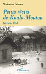 Petits récits de Koula-Moutou