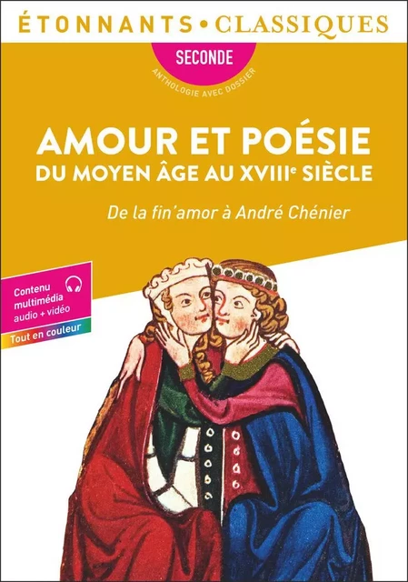 Amour et poésie du Moyen Âge au XVIIIᵉ siècle -  Collectif - Flammarion