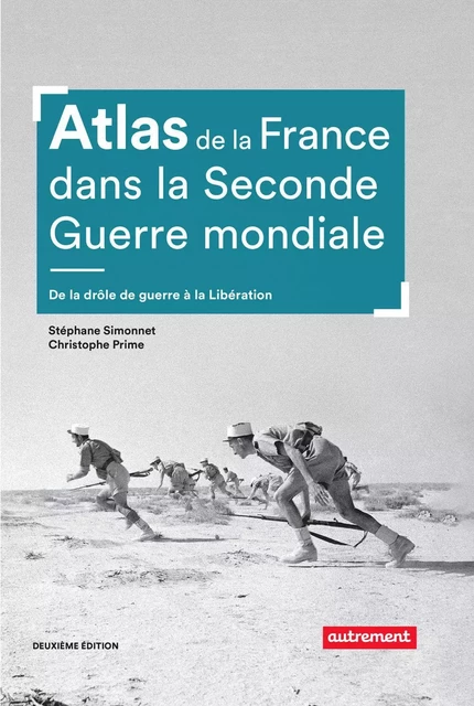 Atlas de la France dans la Seconde Guerre mondiale - Christophe Prime, Stéphane Simonnet - Autrement