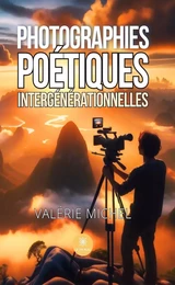 Photographies poétiques intergénérationnelles