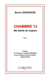 Chambre 13 - Ma liberté de respirer