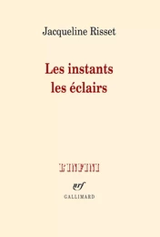 Les instants, les éclairs