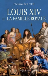 Louis XIV et la famille royale