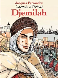 Carnets d'Orient (Tome 1) - Djemilah