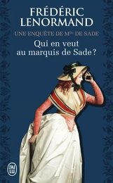 Qui en veut au marquis de Sade ?