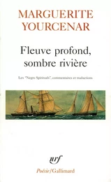 Fleuve profond, sombre rivière. Les "Negro Spirituals"