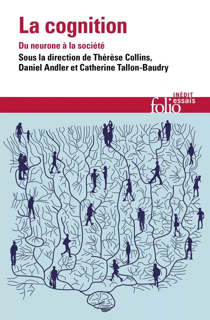 La cognition. Du neurone à la société -  Collectifs - Editions Gallimard